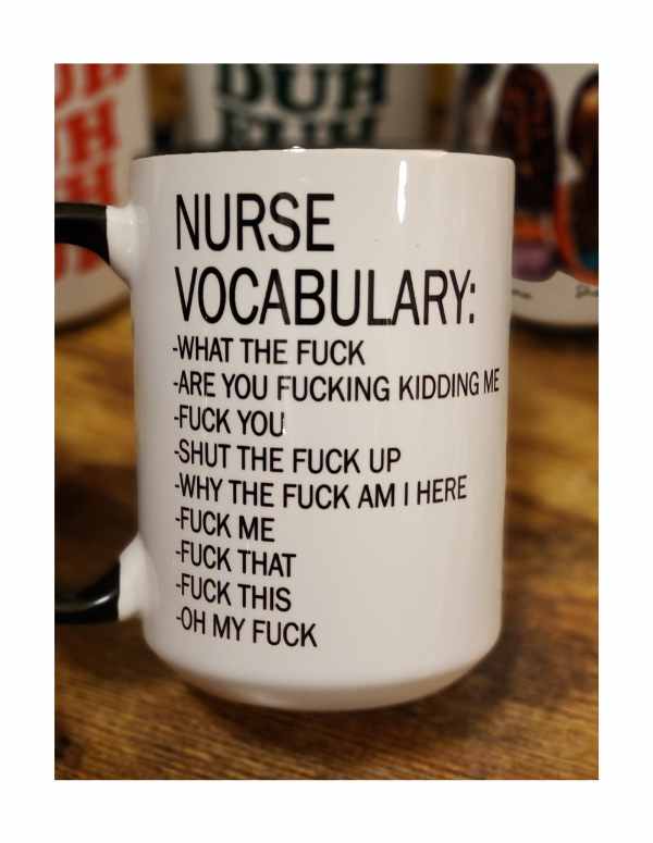 Nurse Inappropriate Vocabulary Mug - Saunni Bee -
